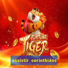 assistir corinthians no futemax